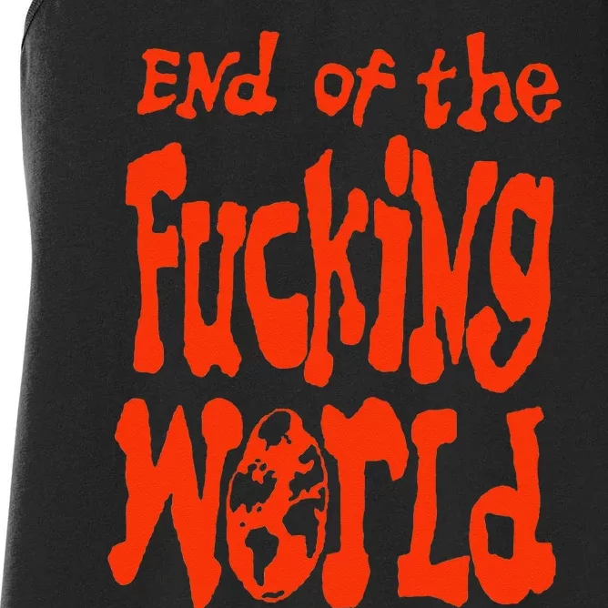 End Of The Fucking World Women's Racerback Tank