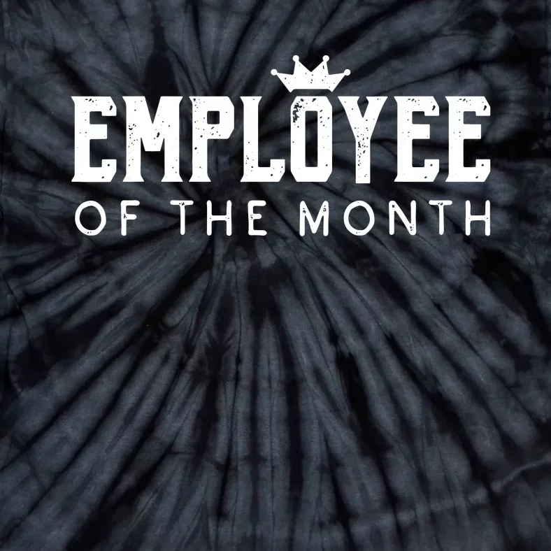 Employee Of The Month Top Best Worker Tie-Dye T-Shirt