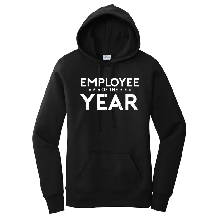 Employee Of The Year Funny For Staff Appreciation Women's Pullover Hoodie