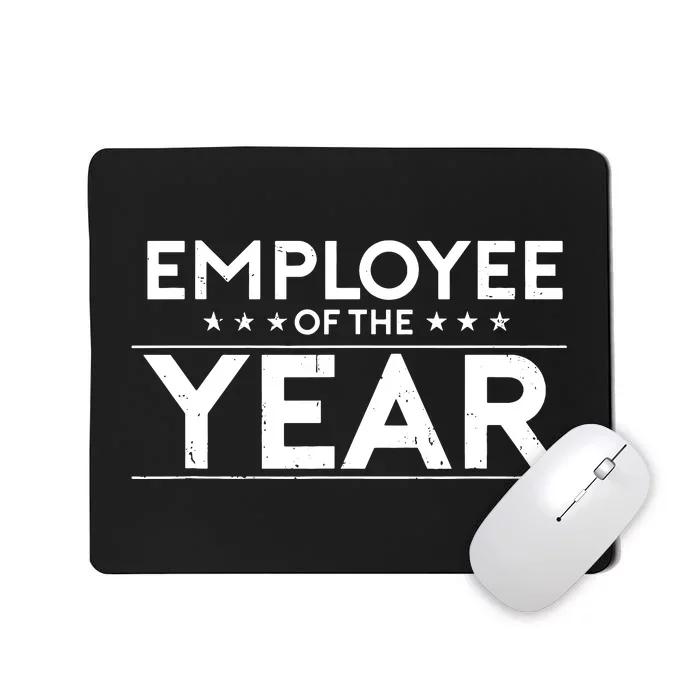 Employee Of The Year Funny For Staff Appreciation Mousepad