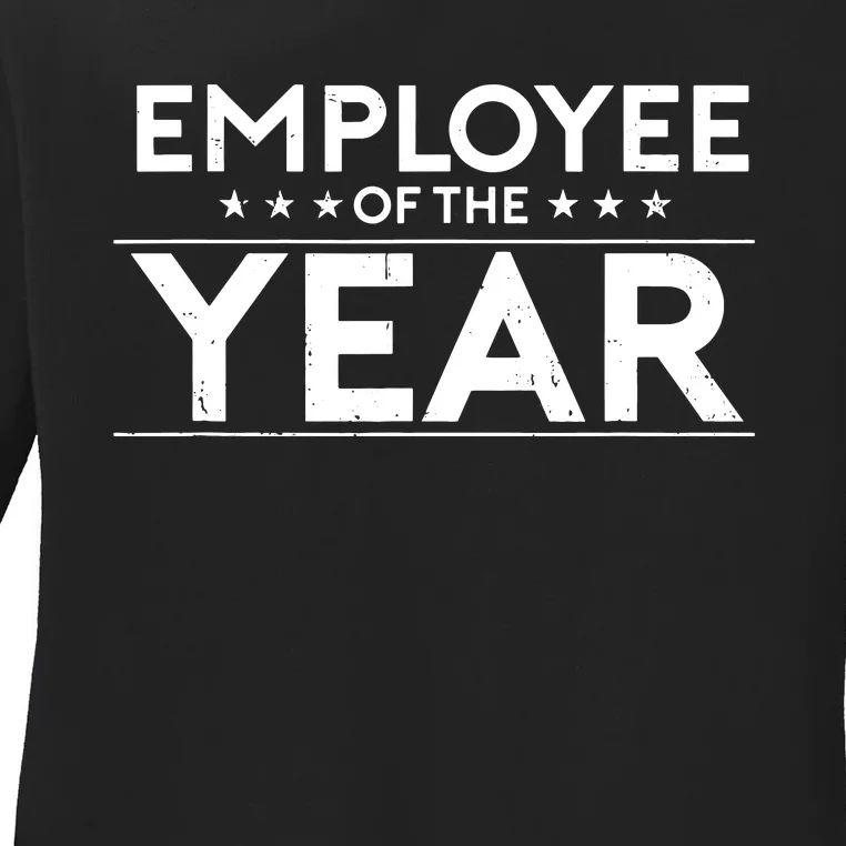 Employee Of The Year Funny For Staff Appreciation Ladies Long Sleeve Shirt