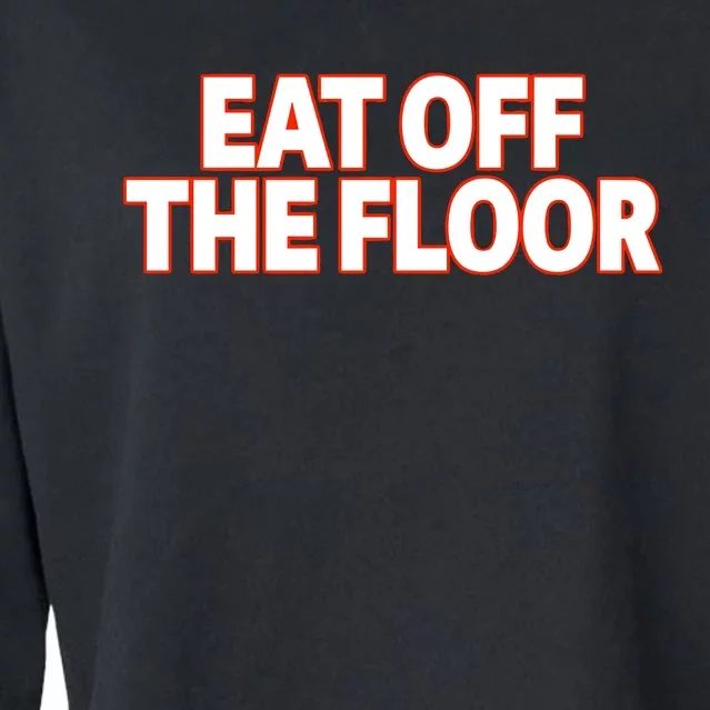 Eat Off The Floor Cropped Pullover Crew