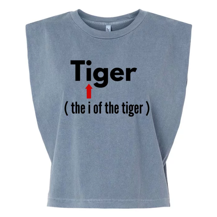 Eye Of The Tiger Pun Gift. Sarcastic Humor Dad Jokes Garment-Dyed Women's Muscle Tee