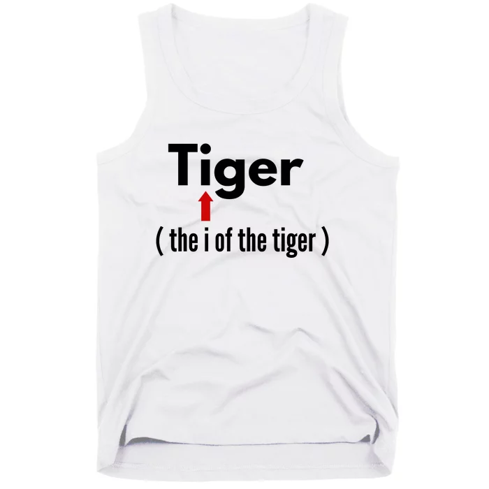 Eye Of The Tiger Pun Gift. Sarcastic Humor Dad Jokes Tank Top