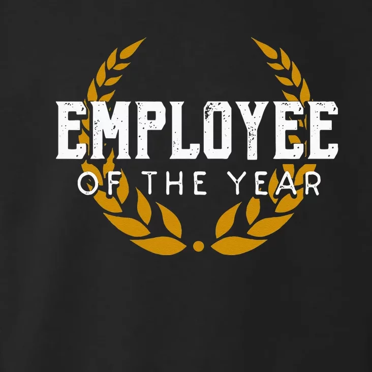 Employee Of The Year Office Work Toddler Hoodie