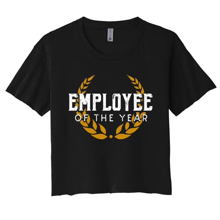 Employee Of The Year Office Work Women's Crop Top Tee