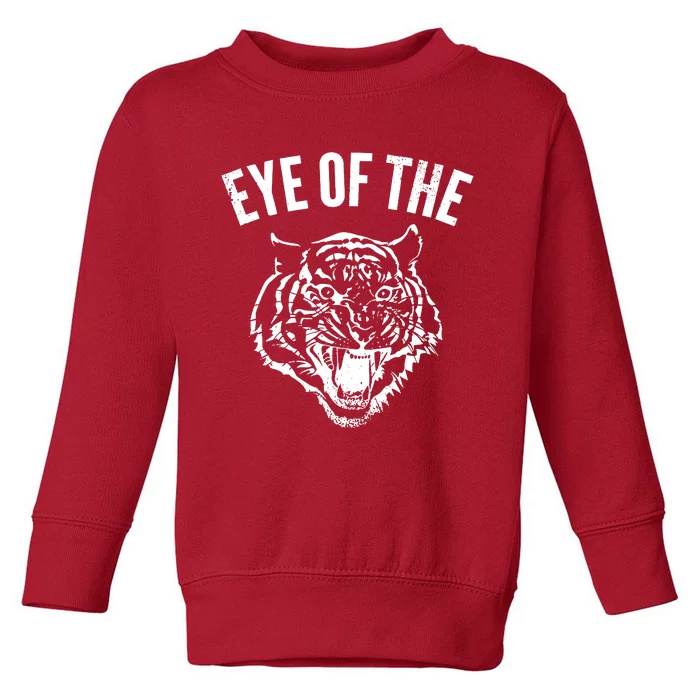 Eye Of The Tiger Toddler Sweatshirt