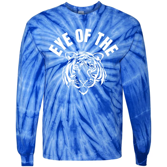 Eye Of The Tiger Inspirational Quote Workout Fitness Gift Tie-Dye Long Sleeve Shirt