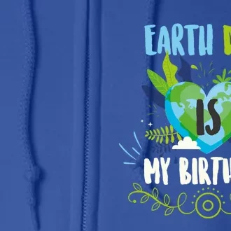 Earth Planet 22 April Birthday Funny Earth Day Birthday Funny Gift Full Zip Hoodie