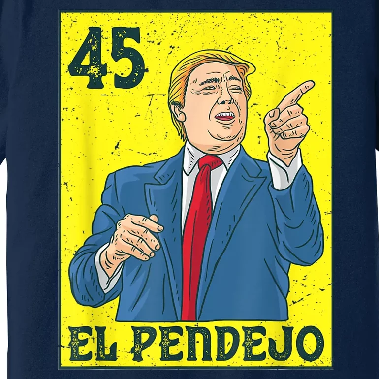 El Pendejo Anti President Donald Trump 45 Usa Vote Democrats Premium T-Shirt