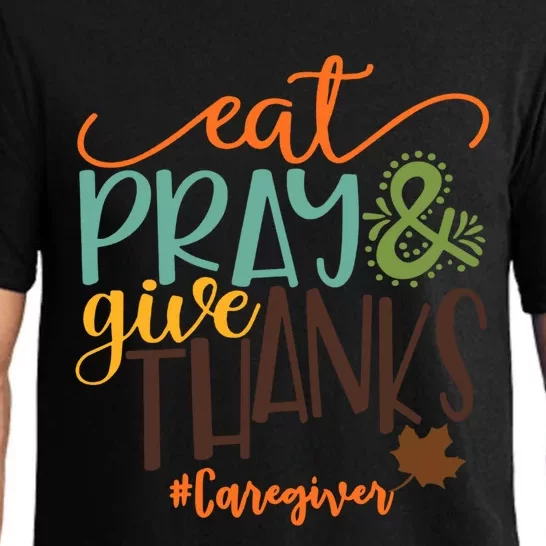 Eat Pray And Give Thanks Caregiver Thanksgiving 2020 Gift Pajama Set