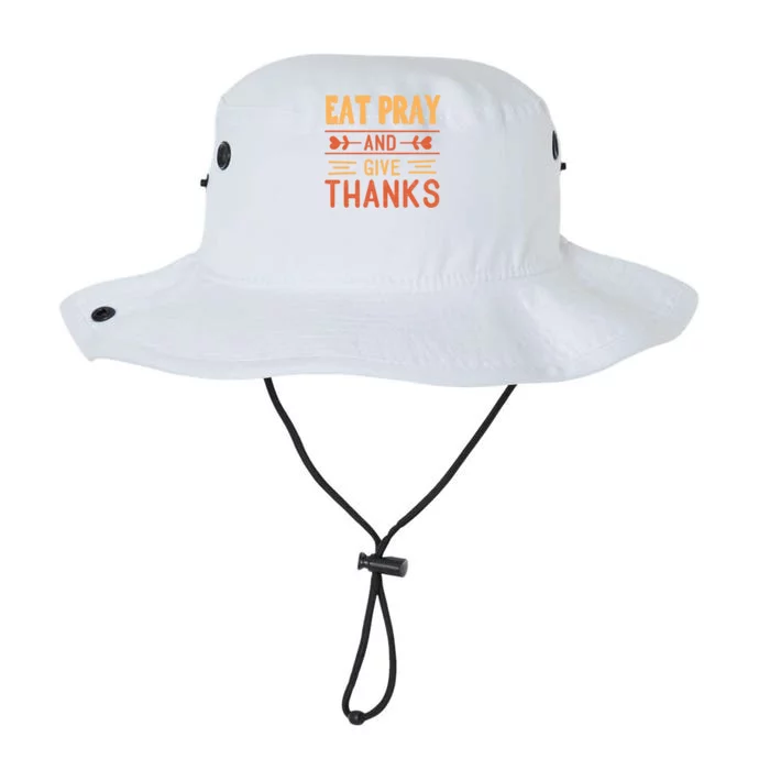 Eat Pray And Give Thanks Cool Thanksgiving Gift Cute Gift Legacy Cool Fit Booney Bucket Hat