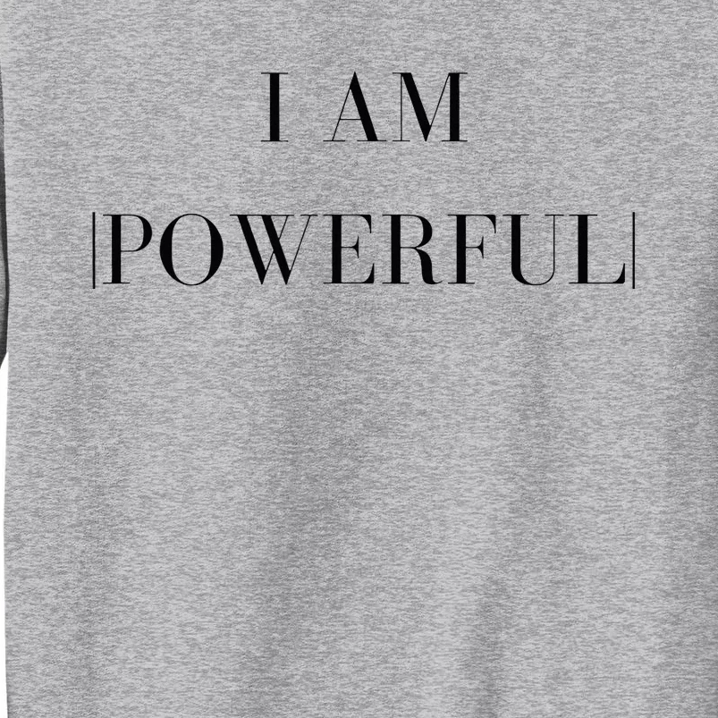 Empowerment Phrases Affirmations Tall Sweatshirt