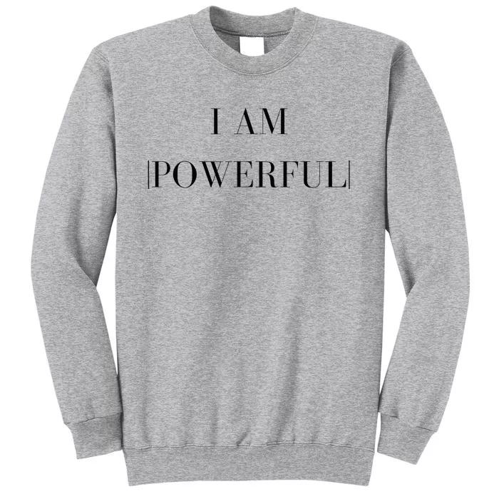 Empowerment Phrases Affirmations Tall Sweatshirt