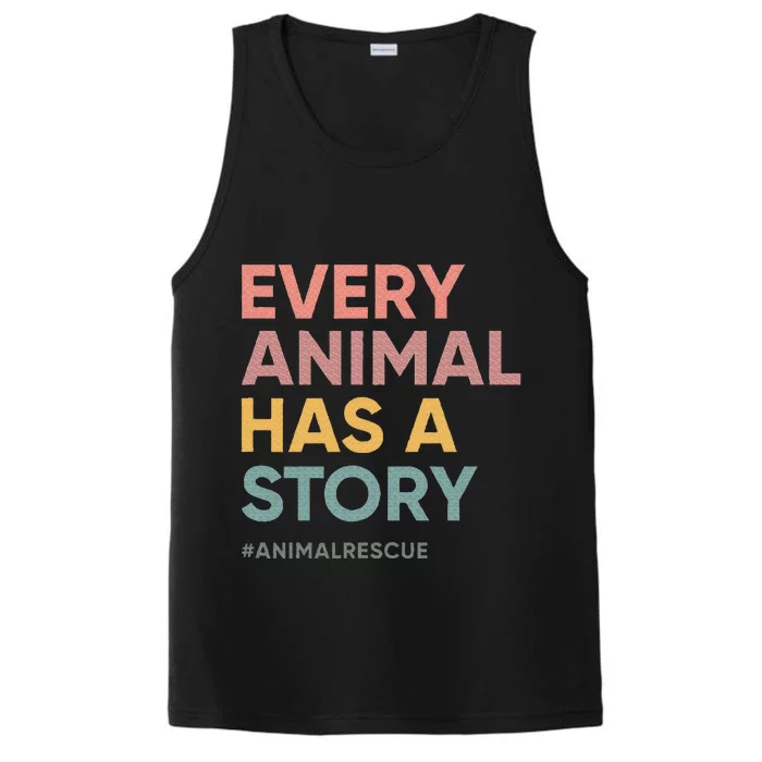 Every Pet Animal Has A Story Animal Lover Animal Shelter Performance Tank