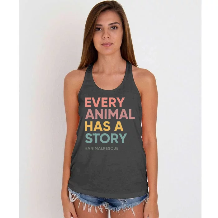 Every Pet Animal Has A Story Animal Lover Animal Shelter Women's Knotted Racerback Tank