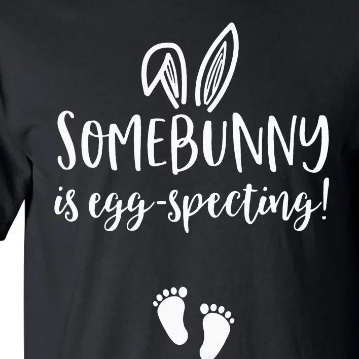 Easter Pregnancy Announcement Somebunny is Eggspecting Tall T-Shirt