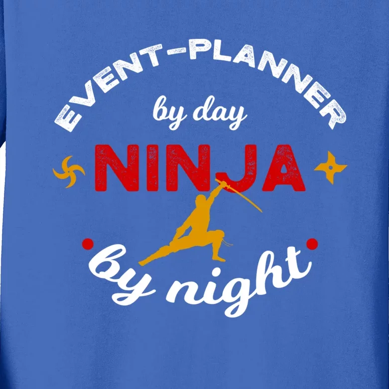 Event Planner By Day Ninja By Night Gift Kids Long Sleeve Shirt