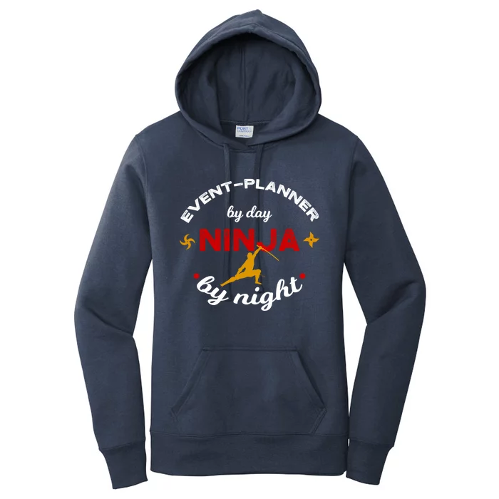 Event Planner By Day Ninja By Night Funny Gift Women's Pullover Hoodie