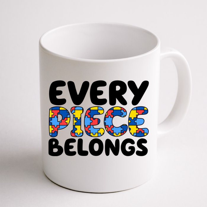 Every Piece Belongs Autism Awareness Front & Back Coffee Mug