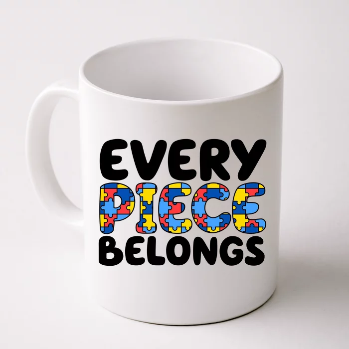 Every Piece Belongs Autism Awareness Front & Back Coffee Mug