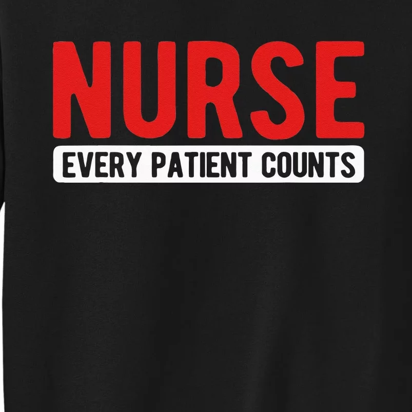 Every Patient Counts RN Nurse Sweatshirt