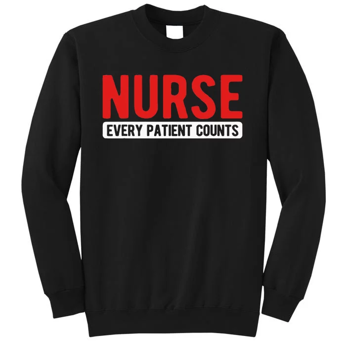 Every Patient Counts RN Nurse Sweatshirt