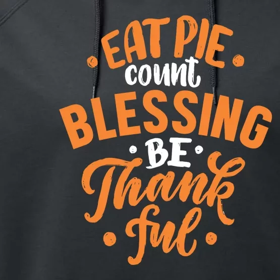 Eat Pie Count Blessing Be Thankful Performance Fleece Hoodie