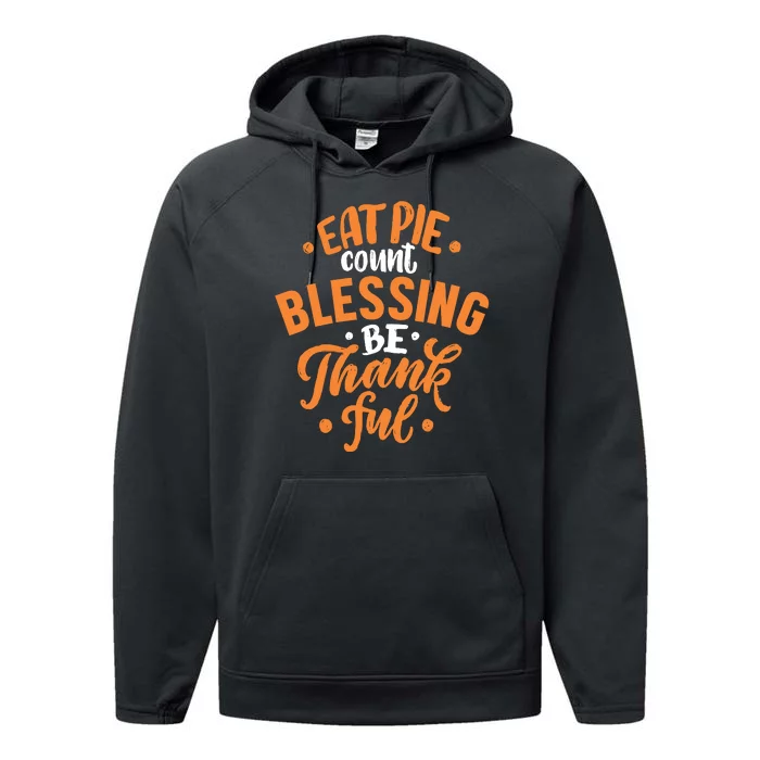 Eat Pie Count Blessing Be Thankful Performance Fleece Hoodie