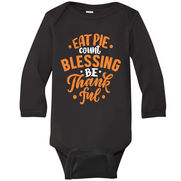 Eat Pie Count Blessing Be Thankful Baby Long Sleeve Bodysuit