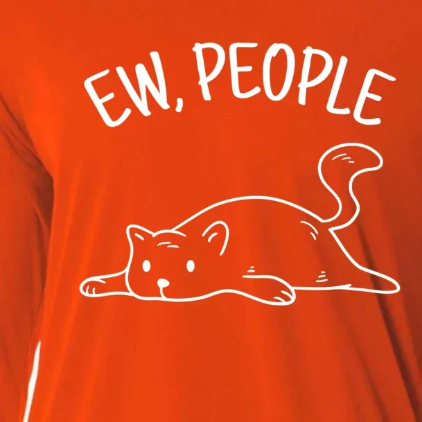 Ew People Cat Cats Meow Kitty Lovers Hate People Gift Cooling Performance Long Sleeve Crew