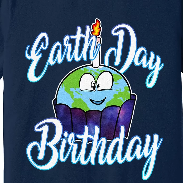 Environmental Planet Cupcake April 22 Earth Day Birthday Premium T-Shirt