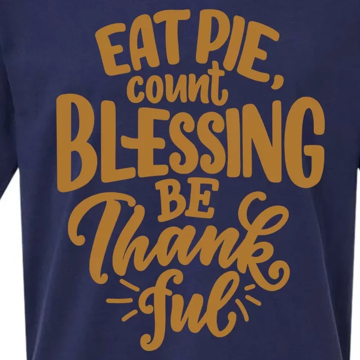 Eat Pie Count Blessing Be Thankful Thanksgiving Holiday Sueded Cloud Jersey T-Shirt