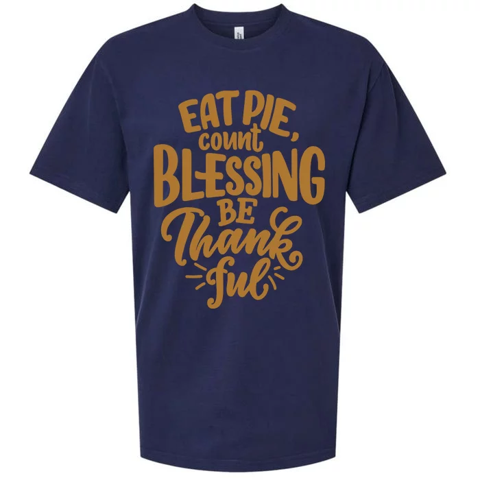 Eat Pie Count Blessing Be Thankful Thanksgiving Holiday Sueded Cloud Jersey T-Shirt