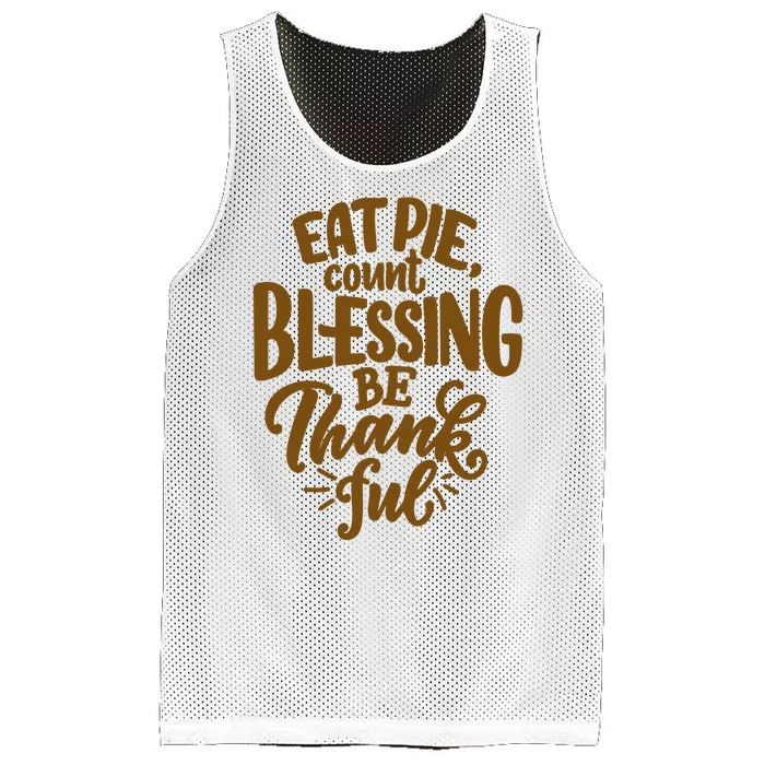 Eat Pie Count Blessing Be Thankful Thanksgiving Holiday Mesh Reversible Basketball Jersey Tank