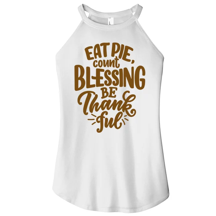 Eat Pie Count Blessing Be Thankful Thanksgiving Holiday Women’s Perfect Tri Rocker Tank