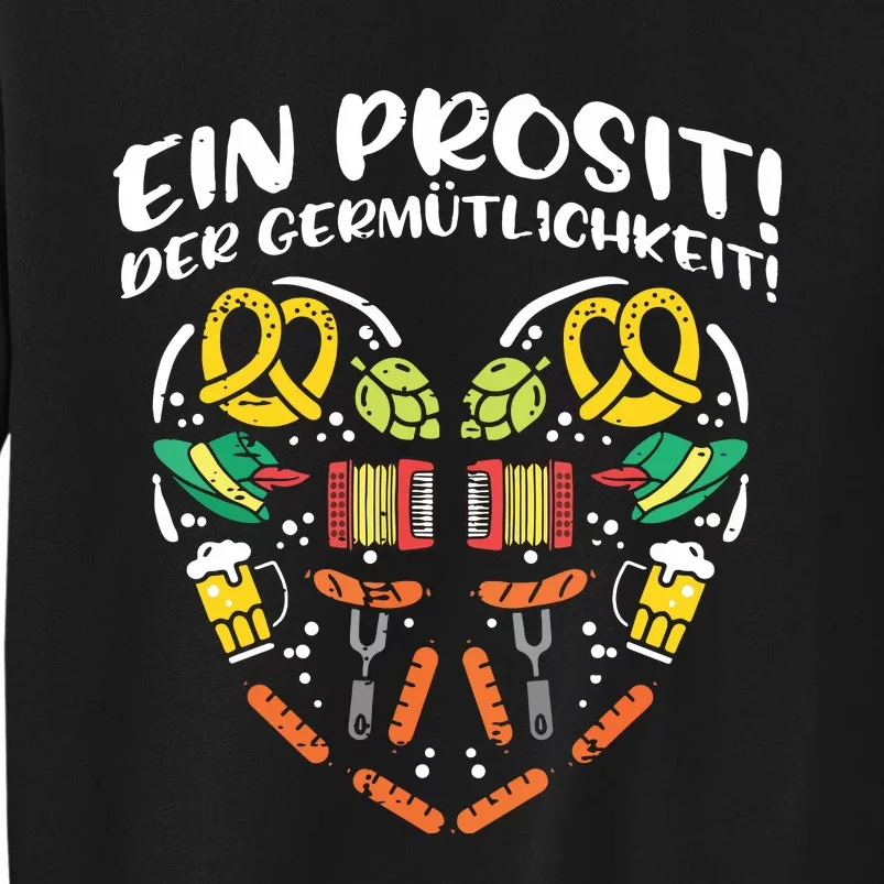 Ein Prosit Der Germutlichkeit German Oktoberfest Tall Sweatshirt