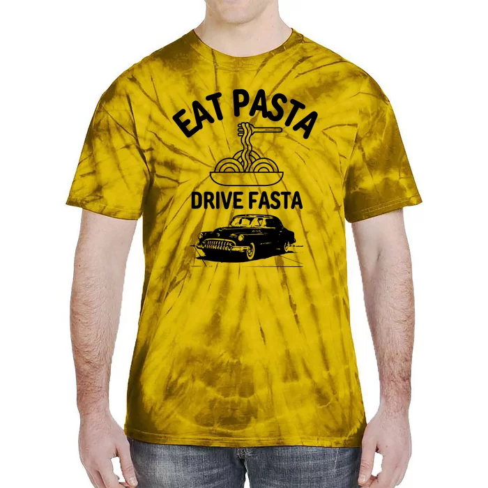 Eat Pasta Drive Fasta Tie-Dye T-Shirt