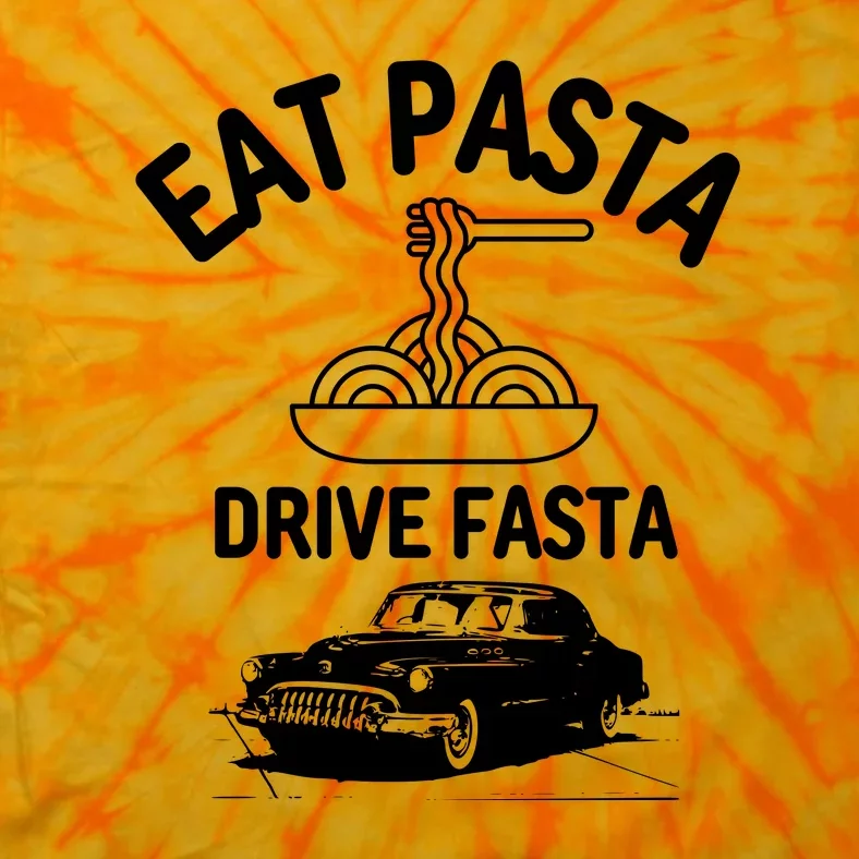 Eat Pasta Drive Fasta Tie-Dye T-Shirt