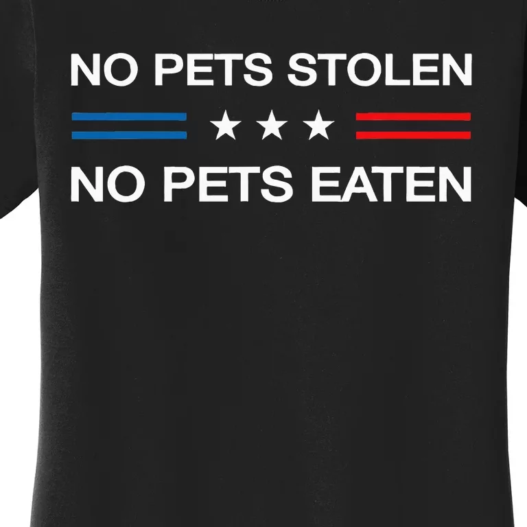 Eating Pets Dogs Was False 2024 Election Vote Kamala Harris Women's T-Shirt