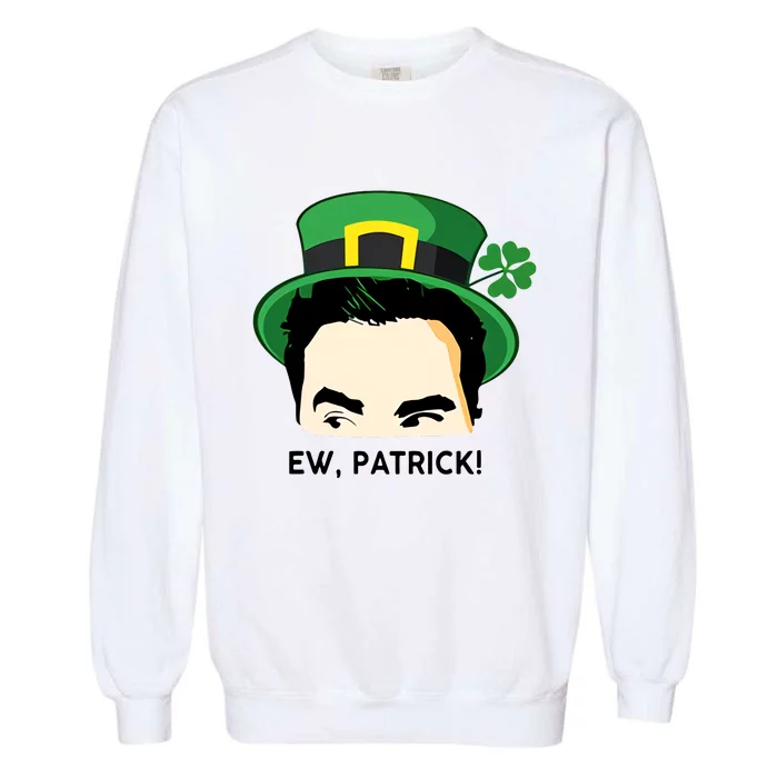 Ew Patrick David Rose St Patricks Day St Patrick's Day Shamrocks Irish Garment-Dyed Sweatshirt