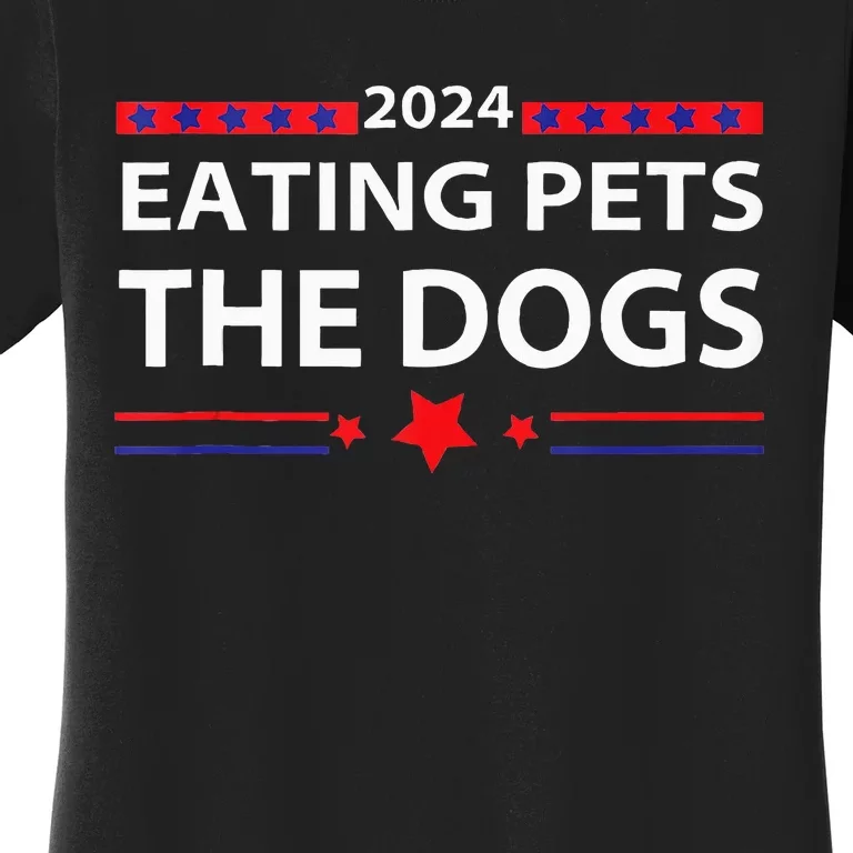 Eating Pets Elections 2024 Democrat Republican Women's T-Shirt