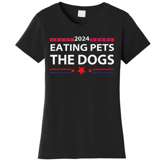 Eating Pets Elections 2024 Democrat Republican Women's T-Shirt