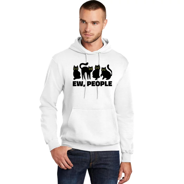 Ew People, Ew People Cat, Ewww Introvert Gifts Hoodie