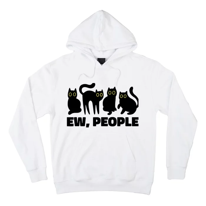 Ew People, Ew People Cat, Ewww Introvert Gifts Hoodie