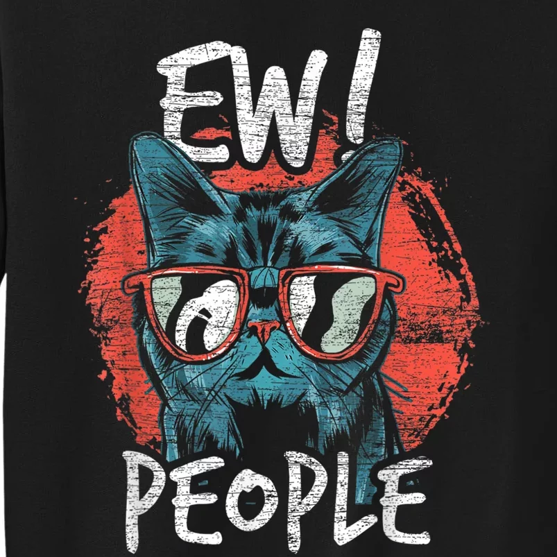 Ew! People Tall Sweatshirt