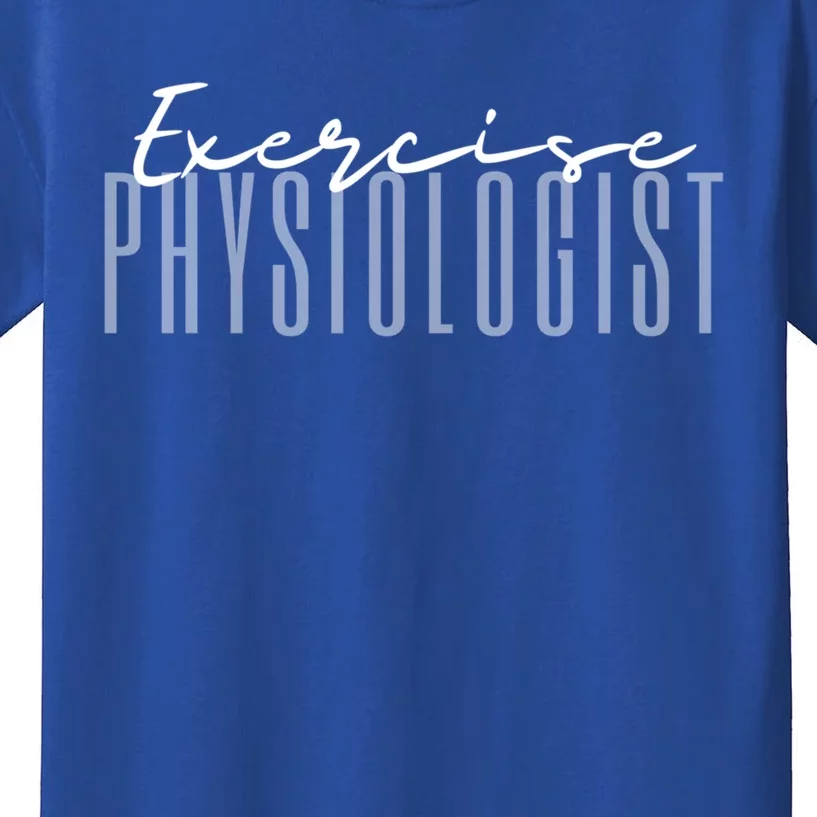 Exercise Physiologist Exercise Physiology Physical Therapy Gift Kids T-Shirt