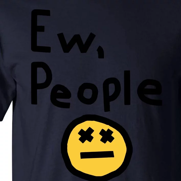 Ew People Tall T-Shirt