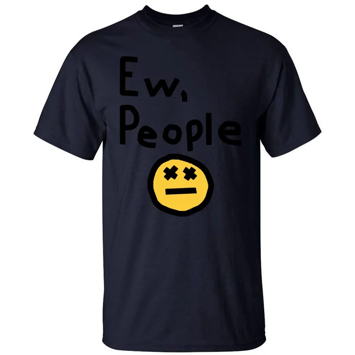 Ew People Tall T-Shirt