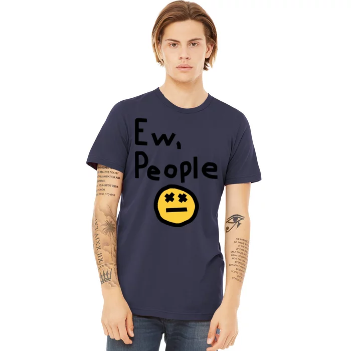 Ew People Premium T-Shirt